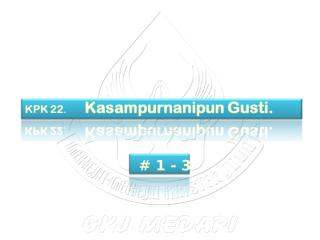 KPK 022   Kasampurnanipun Gusti.ppt