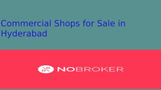 Commercial Shops for Sale in Hyderabad.pptx