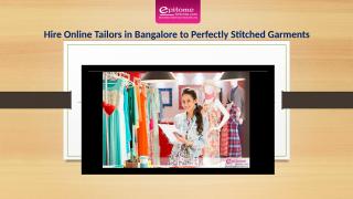 Hire Online Tailors in Bangalore to Perfectly Stitched Garments.pptx