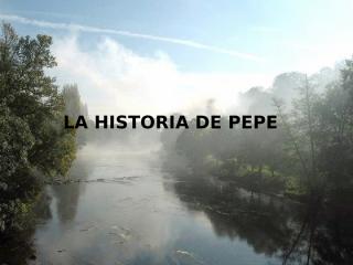 LA_HISTORIA_DE_PEPE.pps