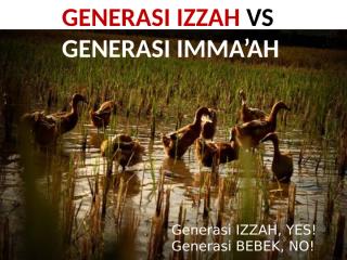 GENERASI IZZAH VS GENERASI IMMAAH.pptx