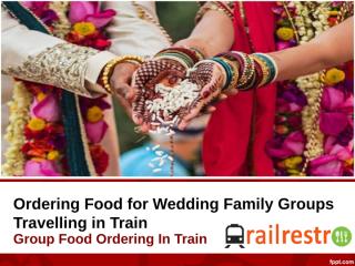 Food Ordering During Wedding Journey in Train.ppt